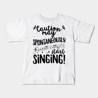 Caution may spontaneously start singing! - Music Singer design Kids T-Shirt